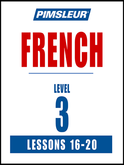 Title details for Pimsleur French, Level 3, Lessons 16-20 by Pimsleur - Wait list